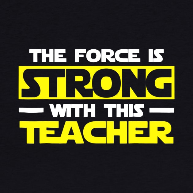 The Force Is Strong With This My Teacher by JensAllison